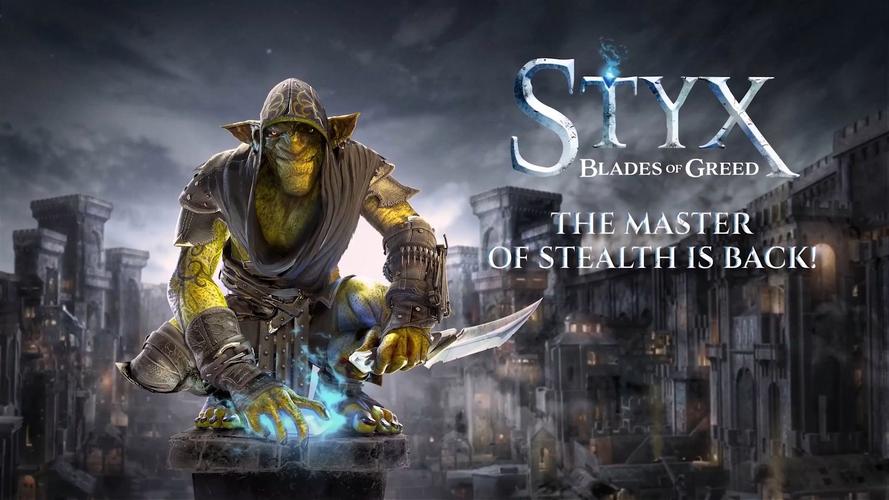 Styx Blades of Greed - 潜行暗杀动作冒险单机游戏_资料合集-1 Styx Blades of Greed - 潜行暗杀动作冒险单机游戏_资料合集-1